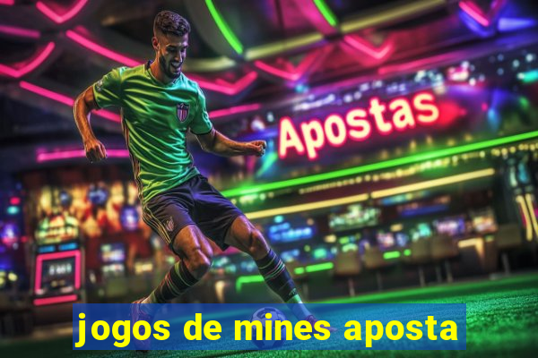 jogos de mines aposta